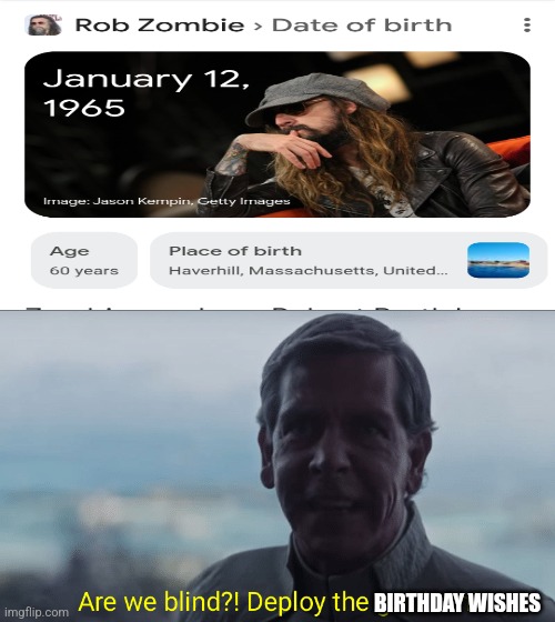 Are we blind? Deploy the garrison! | BIRTHDAY WISHES | image tagged in are we blind deploy the garrison,star wars,memes,birthday,star wars prequels | made w/ Imgflip meme maker