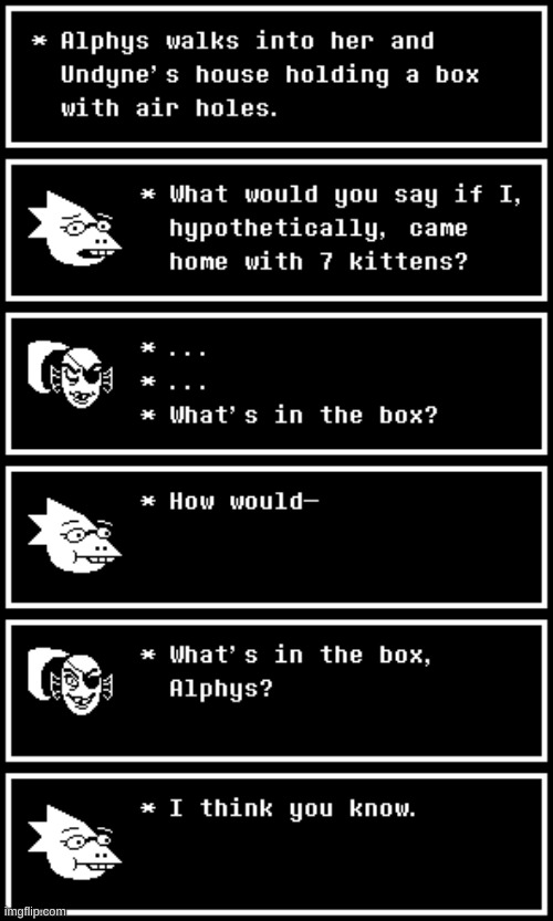 I'm gonna be throwing these text box memes I made within one week and forgot to post at you. | image tagged in undertale,cats,box | made w/ Imgflip meme maker