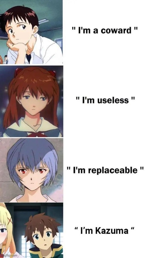 image tagged in evangelion,shinji,asuka,rei,konosuba,kazuma | made w/ Imgflip meme maker