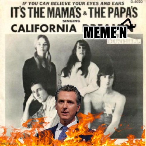 California fires | MEME'N | image tagged in political meme | made w/ Imgflip meme maker