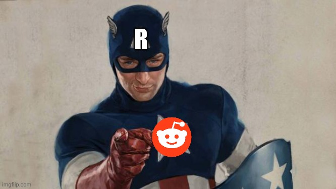 Captain America We Need You | R | image tagged in captain america we need you | made w/ Imgflip meme maker