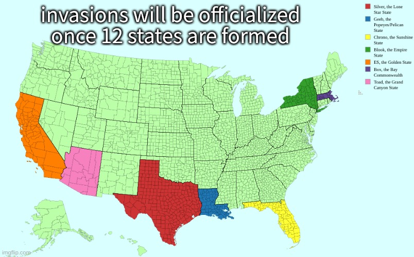 invasions will be officialized once 12 states are formed | made w/ Imgflip meme maker