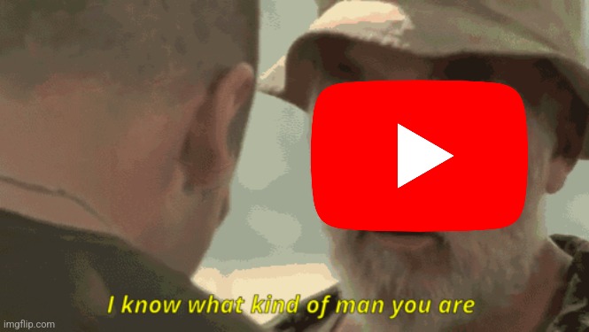 I know what kind of man you are | image tagged in i know what kind of man you are | made w/ Imgflip meme maker