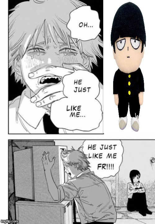 mob just like me fr fr | image tagged in he just like me fr fr | made w/ Imgflip meme maker