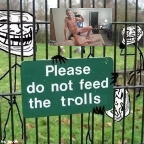 This is an important imgflip public service announcement... | image tagged in troll fence please do not feed the trolls | made w/ Imgflip meme maker