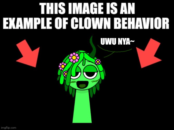 This image is an example of clown behavior dark mode | UWU NYA~ | image tagged in this image is an example of clown behavior dark mode | made w/ Imgflip meme maker