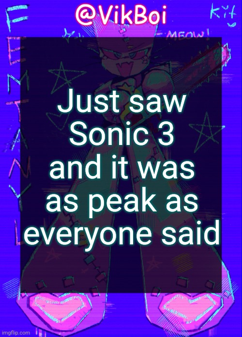 tails was so cute | Just saw Sonic 3 and it was as peak as everyone said | image tagged in vikboi femtanyl announcement temp | made w/ Imgflip meme maker