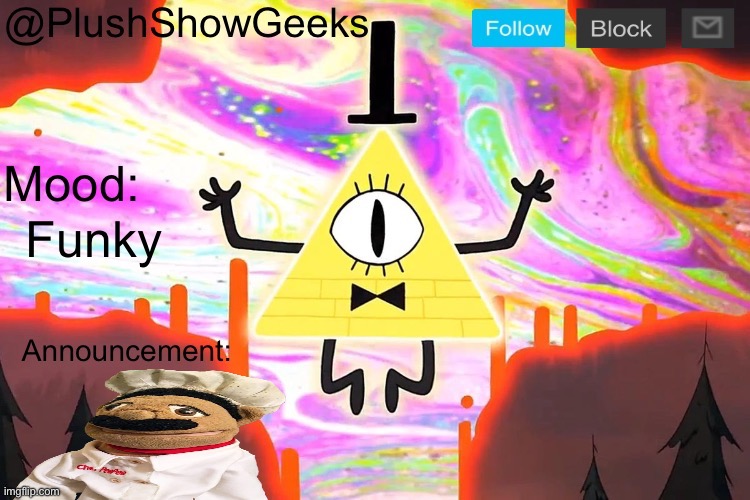 New PlushShowGeeks announcement template | Funky | image tagged in new plushshowgeeks announcement template | made w/ Imgflip meme maker