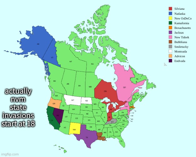 actually nvm state invasions start at 18 | made w/ Imgflip meme maker