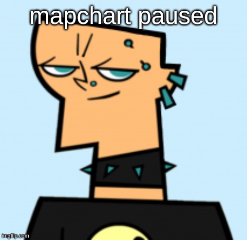 duncan | mapchart paused | image tagged in duncan | made w/ Imgflip meme maker