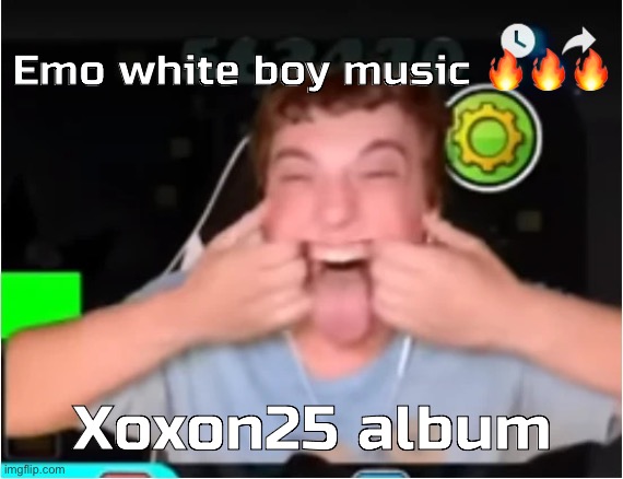 Best songs: Unholy, afterlife, I don’t like me, sad boy summer | Emo white boy music 🔥🔥🔥; Xoxon25 album | image tagged in those who phobos | made w/ Imgflip meme maker