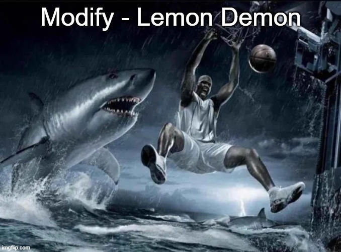 legendary slam dunk | Modify - Lemon Demon | image tagged in legendary slam dunk | made w/ Imgflip meme maker