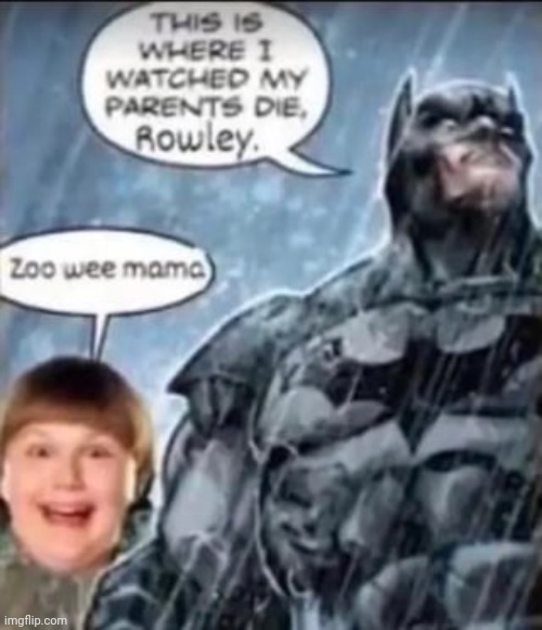 Zoo wee mama | image tagged in memes,zoo,wee,mama,batman | made w/ Imgflip meme maker