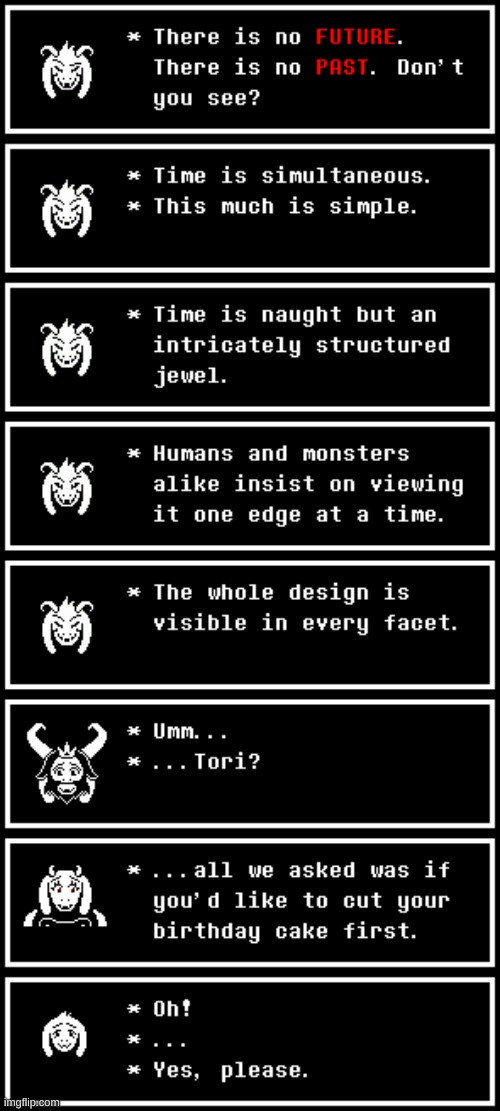 I HAVE MADE A WHOLESOME INTERACTION BETWEEN THE DREEMURRS! BASK IN ITS GLORY!!!!! | image tagged in undertale,cake,time,this is a very rare occurrence,i hope you're aware | made w/ Imgflip meme maker