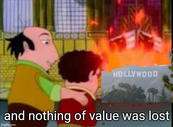 And nothing of value was lost | and nothing of value was lost | image tagged in and nothing of value was lost | made w/ Imgflip meme maker