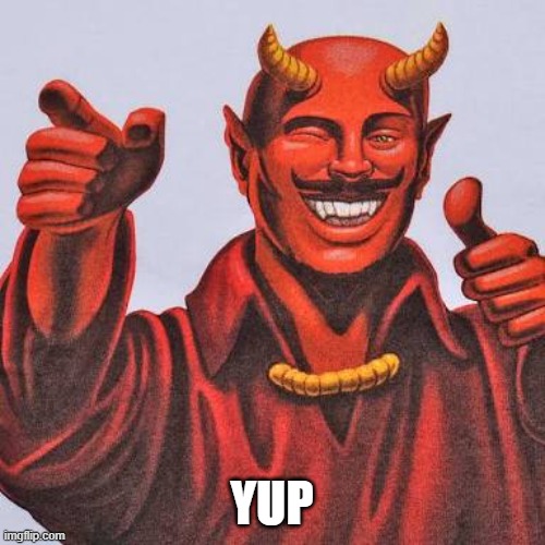 Buddy satan  | YUP | image tagged in buddy satan | made w/ Imgflip meme maker