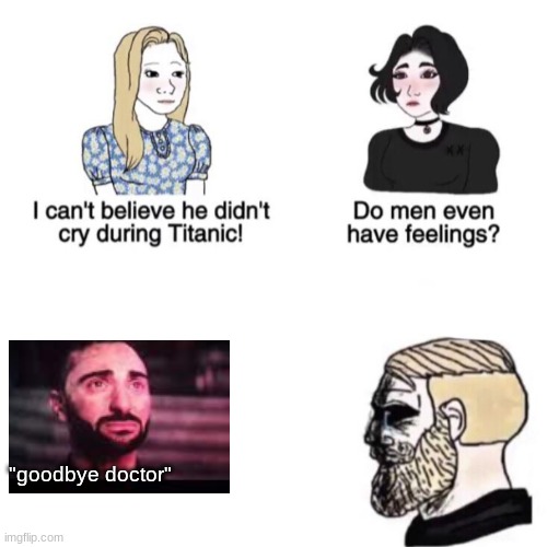 Chad crying | "goodbye doctor" | image tagged in chad crying | made w/ Imgflip meme maker