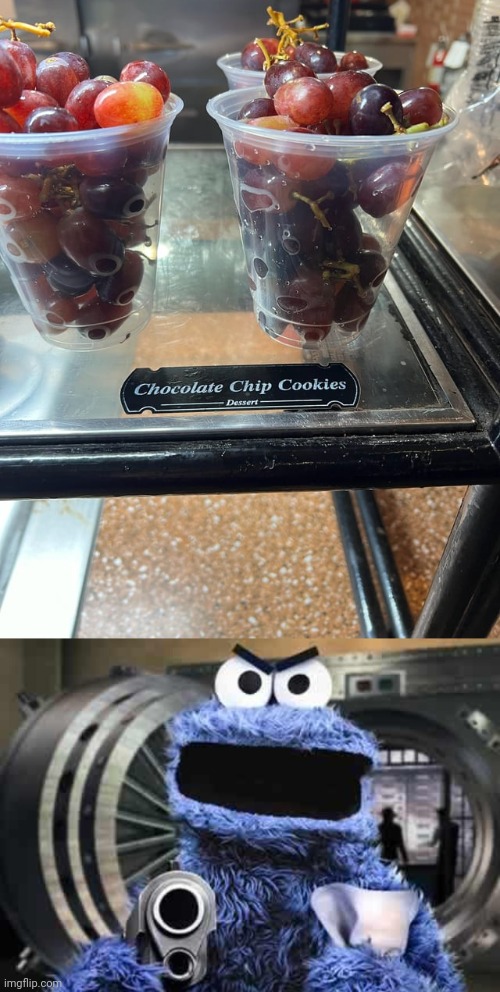 Yummers looking grapes tho | image tagged in cookie monster,grapes,grape,you had one job,memes,chocolate chip cookies | made w/ Imgflip meme maker