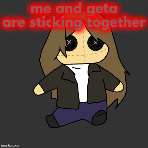 hes my brother | me and geta are sticking together | image tagged in pixel plushie thank u disco | made w/ Imgflip meme maker