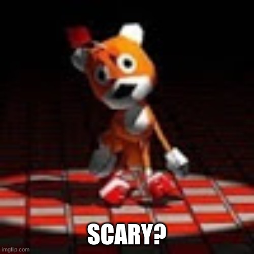 Tails Doll | SCARY? | image tagged in tails doll | made w/ Imgflip meme maker