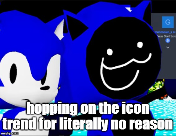 collect my green mountains | hopping on the icon trend for literally no reason | image tagged in collect my green mountains | made w/ Imgflip meme maker