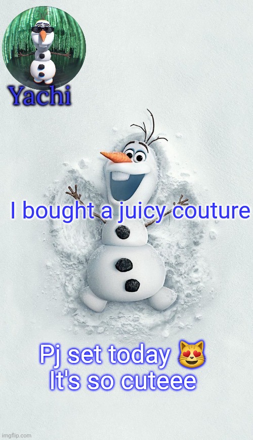 Yachis oalf temp (ty corpse) | I bought a juicy couture; Pj set today 😻
It's so cuteee | image tagged in yachis oalf temp ty corpse | made w/ Imgflip meme maker