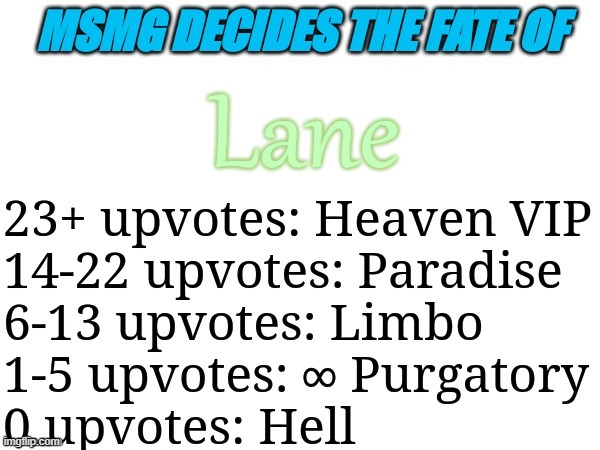 MSMG decides | Lane | image tagged in msmg decides | made w/ Imgflip meme maker