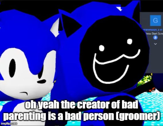 if yall gaf | oh yeah the creator of bad parenting is a bad person (groomer) | image tagged in collect my green mountains | made w/ Imgflip meme maker