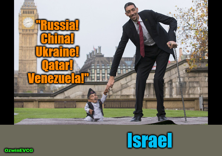 Single "Number One" Nation | "Russia! 

China! 

Ukraine! 

Qatar! 

Venezuela!"; Israel; OzwinEVCG | image tagged in tall man and small guy,corruption,propaganda,world occupied,invasion of the mind snatchers,israel | made w/ Imgflip meme maker