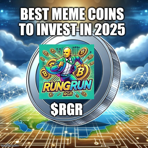 Make me a meme that shows W coin | BEST MEME COINS TO INVEST IN 2025; $RGR | image tagged in make me a meme that shows w coin | made w/ Imgflip meme maker