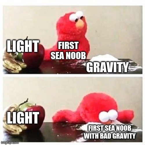 Blox fruits gravity | LIGHT; FIRST SEA NOOB; GRAVITY; LIGHT; FIRST SEA NOOB WITH BAD GRAVITY | image tagged in elmo cocaine | made w/ Imgflip meme maker