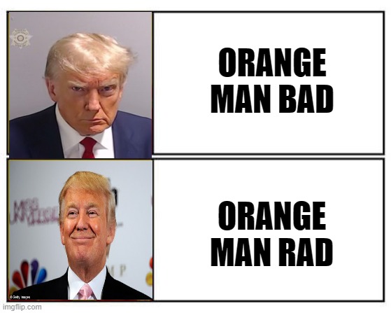 No - Yes | ORANGE MAN BAD; ORANGE MAN RAD | image tagged in no - yes | made w/ Imgflip meme maker