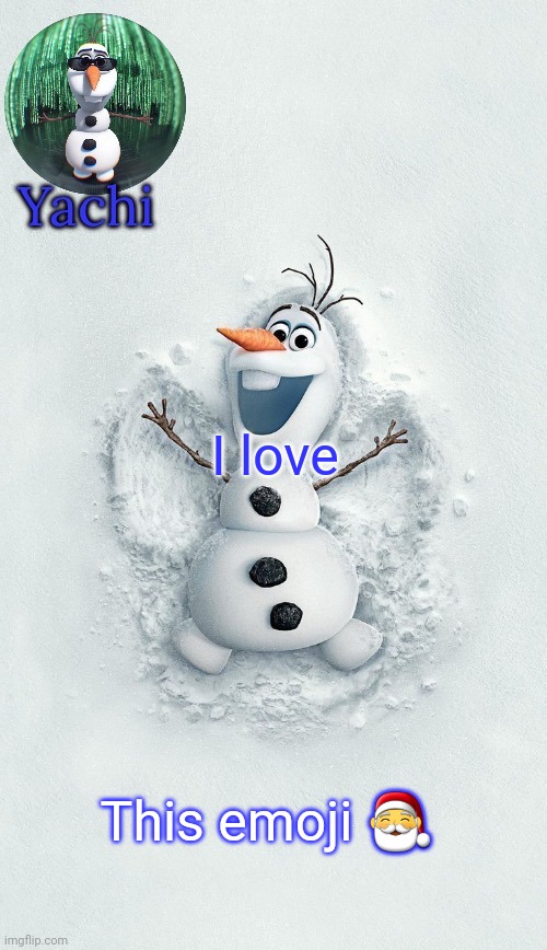 It's so cute | I love; This emoji 🎅 | image tagged in yachis oalf temp ty corpse | made w/ Imgflip meme maker