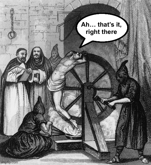 Torture Rack Wheel | Ah… that’s it,
 right there | image tagged in torture rack wheel | made w/ Imgflip meme maker