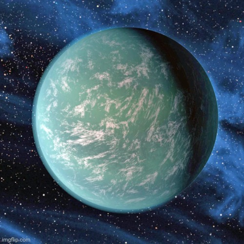 kepler 22b | image tagged in kepler 22b | made w/ Imgflip meme maker