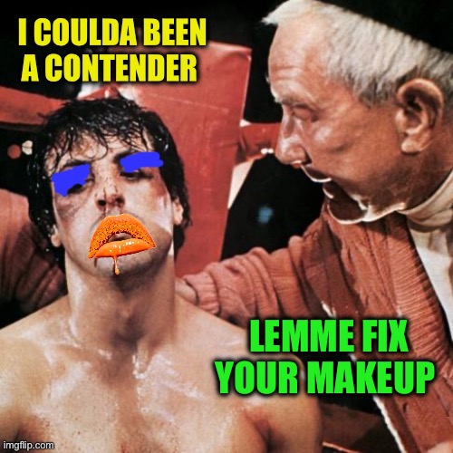 “Rocky” Horror Picture Show - inspired by AngieChute | LEMME FIX YOUR MAKEUP | image tagged in memes,rocky,rocky horror picture show | made w/ Imgflip meme maker