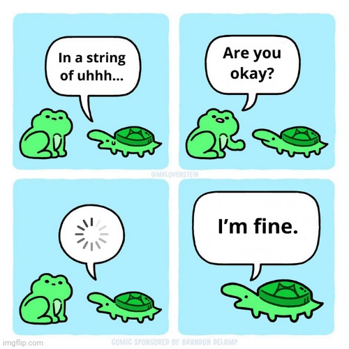 Buffering | image tagged in buffering,buffer,turtles,turtle,comics,comics/cartoons | made w/ Imgflip meme maker