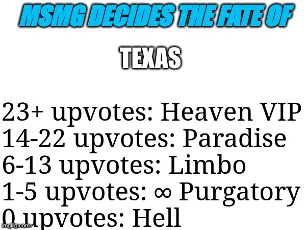 i'm cooked | TEXAS | image tagged in msmg decides | made w/ Imgflip meme maker