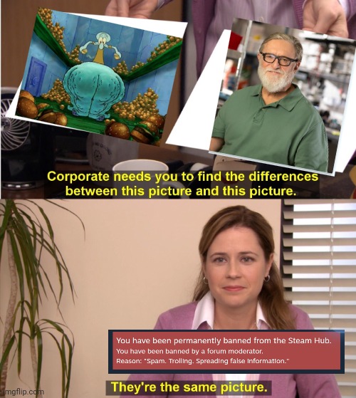 They're The Same Picture Meme | image tagged in memes,they're the same picture | made w/ Imgflip meme maker