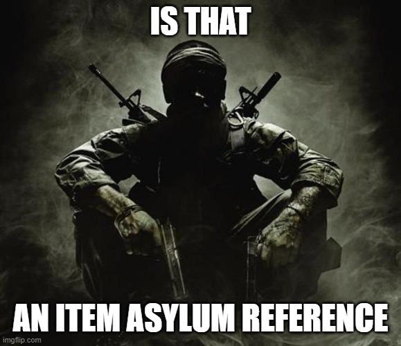 Is that [X]? | Black Ops | IS THAT AN ITEM ASYLUM REFERENCE | image tagged in is that x black ops | made w/ Imgflip meme maker