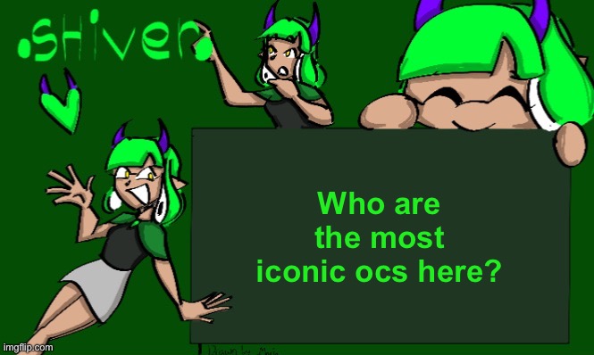 I know Inkmatas and the Collector are iconic but who else? | Who are the most iconic ocs here? | image tagged in inkmatas announcement template thank you o-ika | made w/ Imgflip meme maker