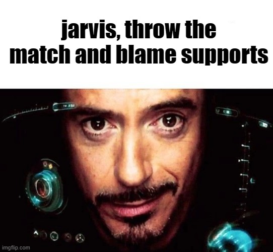 marvel rivals duelist lore | jarvis, throw the match and blame supports | image tagged in jarvis template | made w/ Imgflip meme maker