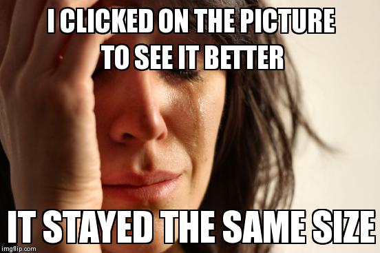 First World Problems | image tagged in memes,first world problems | made w/ Imgflip meme maker