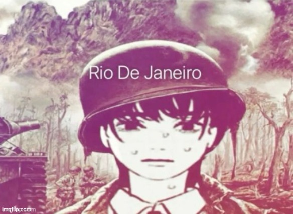 Rio De Janeiro | image tagged in rio de janeiro | made w/ Imgflip meme maker