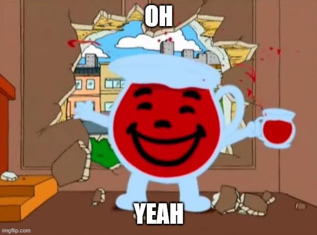 Family Guy Oh No Oh Yeah | OH; YEAH | image tagged in family guy oh no oh yeah | made w/ Imgflip meme maker