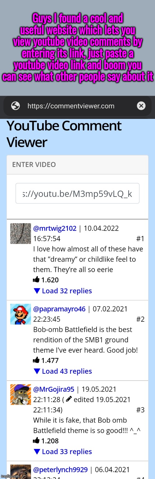I love it its so useful https://commentviewer.com | Guys I found a cool and useful website which lets you view youtube video comments by entering its link, just paste a youtube video link and boom you can see what other people say about it | made w/ Imgflip meme maker