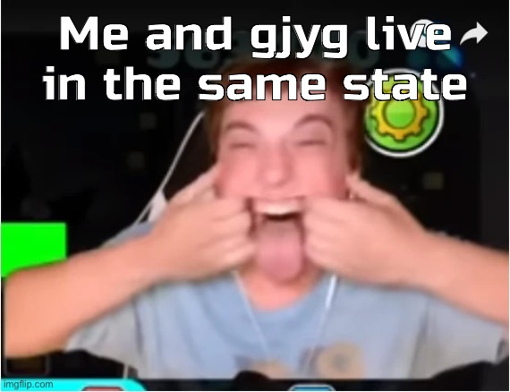 And iceu | Me and gjyg live in the same state | image tagged in those who phobos | made w/ Imgflip meme maker
