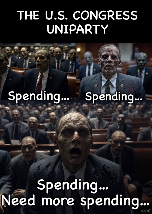 Uniparty | THE U.S. CONGRESS
UNIPARTY; Spending…; Spending…; Spending… 
Need more spending… | made w/ Imgflip meme maker