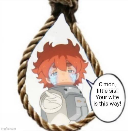 Subspace wanted me to do the sonic noose meme so I did it with a witch from Mercury reference NONE of you will understand | C'mon, little sis! Your wife is this way! | made w/ Imgflip meme maker