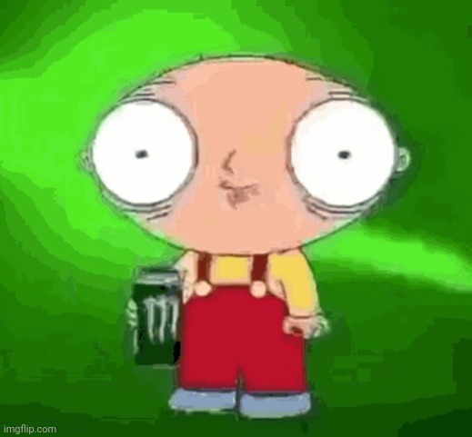 Stewie monster energy | image tagged in stewie monster energy | made w/ Imgflip meme maker